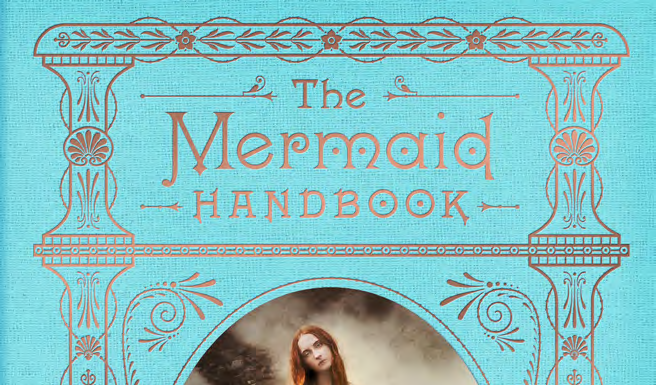 The Mermaid Handbook Carolyn Turgeon