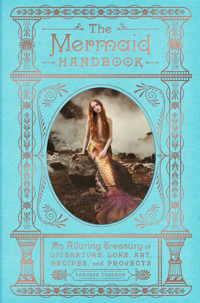 The Mermaid Handbook Carolyn Turgeon