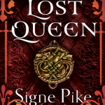 An Excerpt From Signe Pike’s The Lost Queen