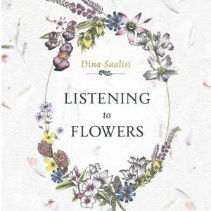 ELS22_Dina Saalisi Healing Arts - Listening To Flowers